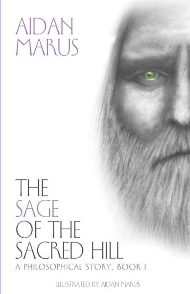 Cover for Aidan Marus · The Sage of the Sacred Hill (Paperback Book) (2017)