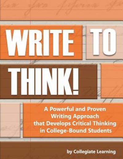 Cover for Collegiate Learning · Write to Think! (Paperback Book) (2016)