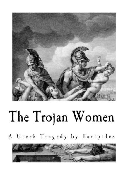 Cover for Euripides · The Trojan Women (Paperback Book) (2016)