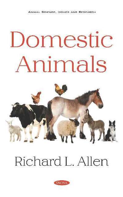 Domestic Animals - Richard L. Allen - Kirjat - Nova Science Publishers Inc - 9781536163124 - tiistai 10. syyskuuta 2019