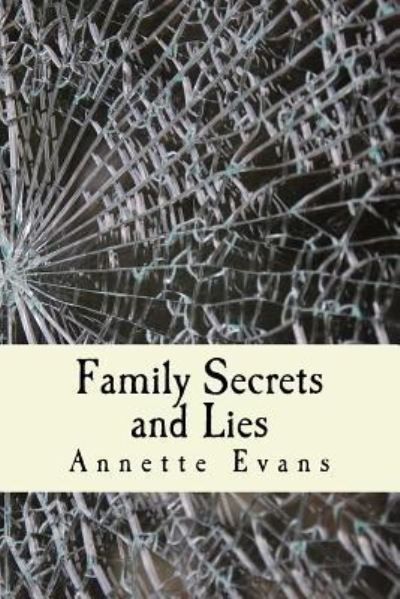 Cover for Annette Evans · Family Secrets and Lies (Paperback Book) (2016)