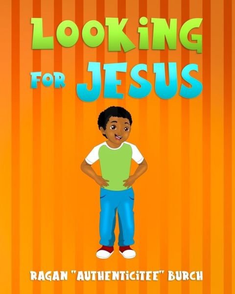 Cover for Ragan Authenticitee Burch · Looking for Jesus (Paperback Bog) (2021)