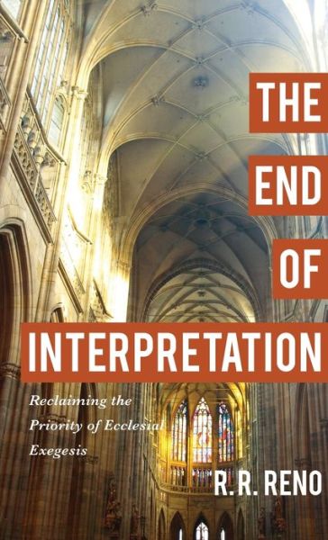 Cover for R. R. Reno · End of Interpretation (Gebundenes Buch) (2022)