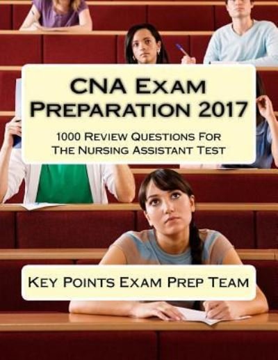 Cover for Key Points Exam Prep Team · CNA Exam Preparation 2017 (Paperback Book) (2017)