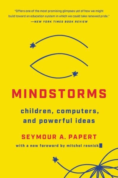 Cover for Seymour Papert · Mindstorms (Revised): Children, Computers, And Powerful Ideas (Paperback Bog) (2020)