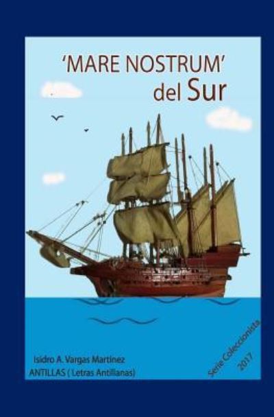 Cover for Isidro a Vargas Martinez · Mare Nostrum del Sur (Paperback Book) (2017)