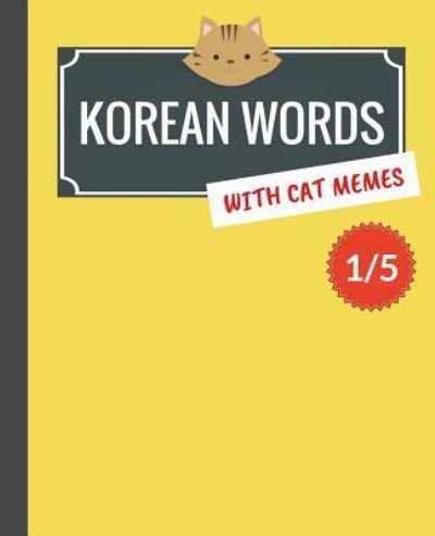 Cover for Min Kim · Korean Words with Cat Memes 1/5 (Paperback Book) (2017)