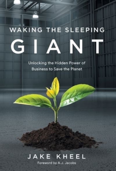 Cover for Jake Kheel · Waking the Sleeping Giant (Hardcover Book) (2021)