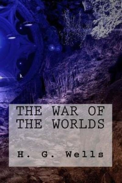 The War of the Worlds - H G Wells - Bøker - Createspace Independent Publishing Platf - 9781545169124 - 4. april 2017