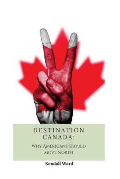 Cover for Kendall Ward · Destination Canada (Paperback Book) (2017)