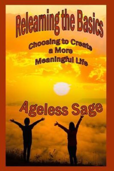 Cover for Ageless Sage · Relearning the Basics (Paperback Book) (2017)