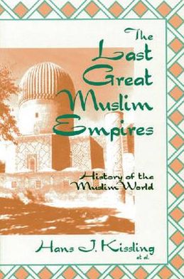 Cover for Richard Maxwell Eaton · The Last Great Muslim Empires: The Muslim World - A Historical Survey - History of the Muslim world (Paperback Book) [Second edition] (2024)