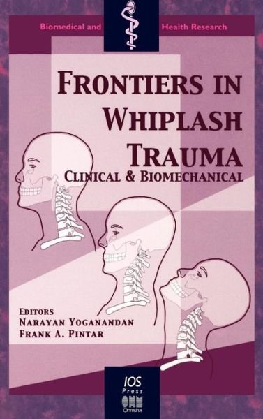 Cover for Narayan Yoganandan · Frontiers in Whiplash Trauma: Clinical and Biomedical - Biomedical and Health Research (Innbunden bok) (2000)