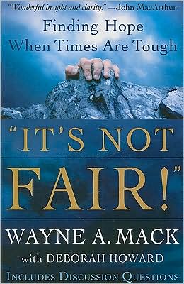 Cover for Wayne A Mack · It's Not Fair!: Finding Hope When Times Are Tough (Paperback Book) (2008)