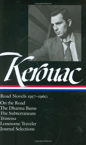Jack Kerouac: Road Novels 1957-1960: on the Road / the Dharma Bums / the Subterraneans / Tristessa / Lonesome Traveler / Journal Selections (Library of America) - Jack Kerouac - Books - Library of America - 9781598530124 - September 1, 2007