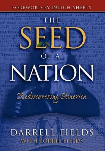Cover for Darrell Fields · The Seed of a Nation: Rediscovering America (Hardcover Book) (2007)