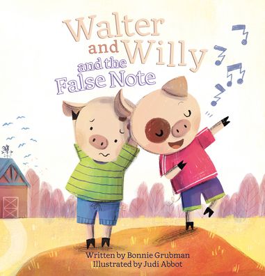 Cover for Bonnie Grubman · Walter and Willy and the False Note - Walter and Willy (Hardcover Book) (2023)