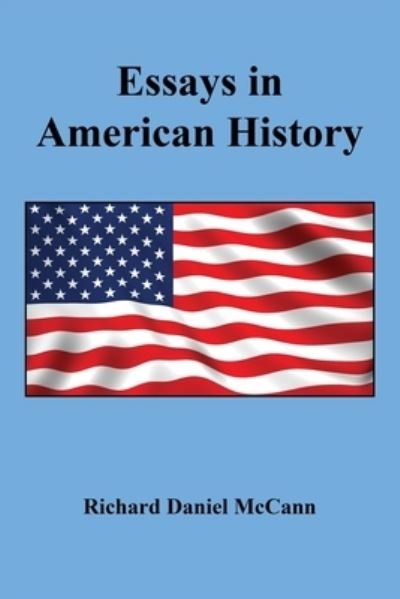 Cover for Richard Daniel McCann · Essays in American History (Paperback Book) (2021)