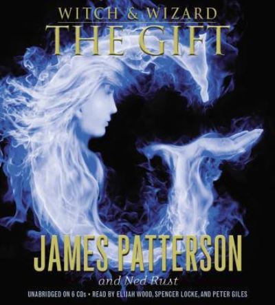 Cover for James Patterson · Witch &amp; Wizard The Gift [With Earbuds] (MISC) (2010)