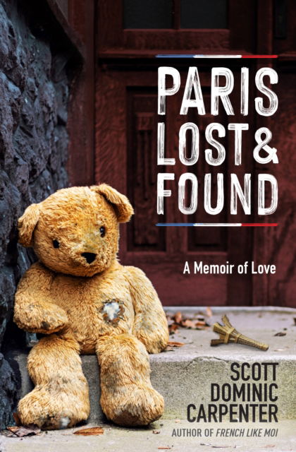 Scott Dominic Carpenter · Paris Lost and Found: A Memoir of Love (Pocketbok) (2024)