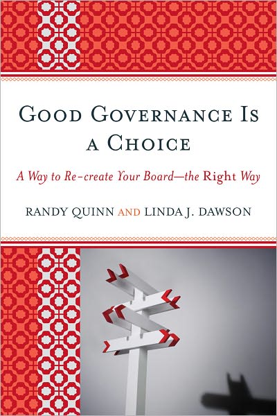 Cover for Randy Quinn · Good Governance is a Choice: A Way to Re-create Your Board_the Right Way (Hardcover Book) (2011)