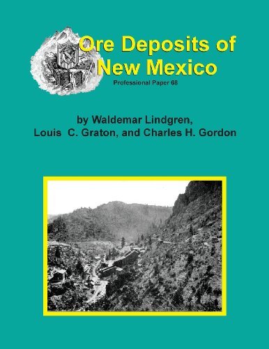 The Ore Deposits of New Mexico - Charles H. Gordon - Livros - Sylvanite, Inc - 9781614740124 - 16 de outubro de 2013