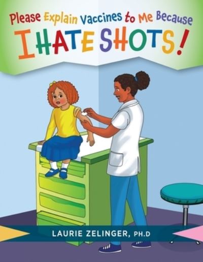 Cover for Laurie Zelinger · Please Explain Vaccines to Me (Paperback Book) (2021)