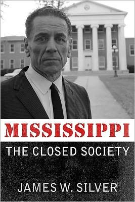 Cover for James W. Silver · Mississippi: the Closed Society (Taschenbuch) [Reprint edition] (2012)
