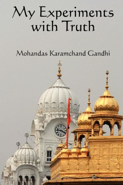 Cover for Mahadev Desai · My Experiments with Truth (Paperback Book) (2011)