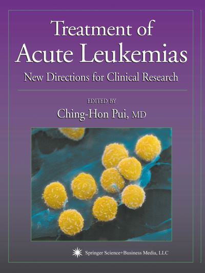 Cover for Ching-hon Pui · Treatment of Acute Leukemias: New Directions for Clinical Research - Current Clinical Oncology (Paperback Book) [Softcover reprint of hardcover 1st ed. 2003 edition] (2010)