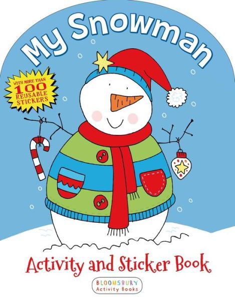 Cover for Bloomsbury · My Snowman Activity and Sticker Book (Paperback Book) [Act Stk edition] (2014)
