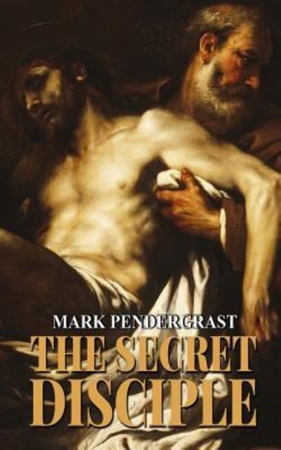 Cover for Mark Pendergrast · The Secret Disciple (Paperback Book) (2019)