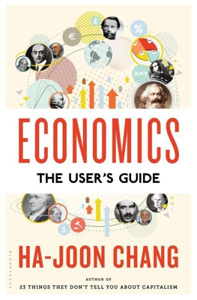 Cover for Ha-joon Chang · Economics: the User's Guide (Innbunden bok) (2014)