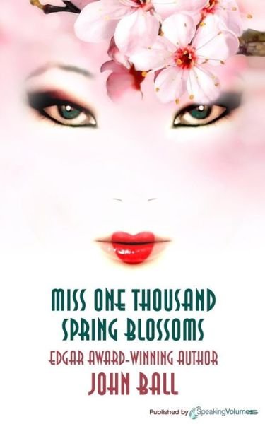 Cover for John Ball · Miss One Thousand Spring Blossoms (Paperback Bog) (2014)