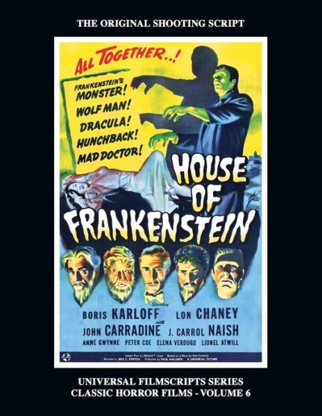 House of Frankenstein (Universal Filmscript Series, Vol. 6) - Philip J Riley - Livres - BearManor Media - 9781629335124 - 19 novembre 2019