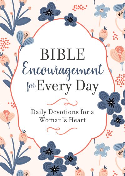 Cover for Compiled by Compiled by Barbour Staff · Bible Encouragement for Every Day (Book) (2023)