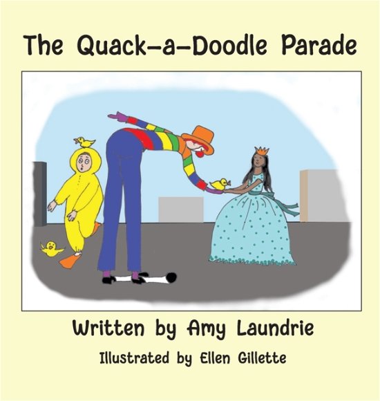 Cover for Amy Laundrie · The Quack-a-Doodle Parade (Hardcover Book) (2022)