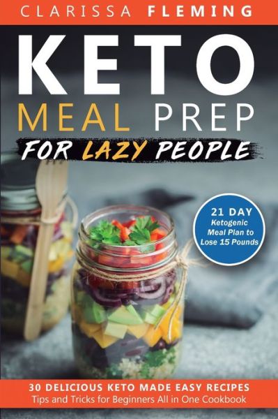 Cover for Clarissa Fleming · Keto Meal Prep For Lazy People (Paperback Book) (2019)