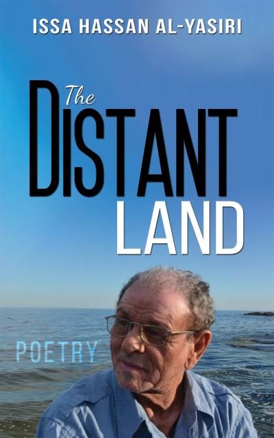 Cover for Issa Hassan Al-Yasiri · The Distant Land (Pocketbok) (2021)