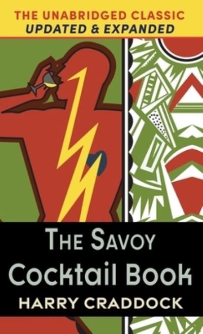 The Deluxe Savoy Cocktail Book - Harry Craddock - Kirjat - Echo Point Publishing - 9781648372124 - tiistai 7. kesäkuuta 2022