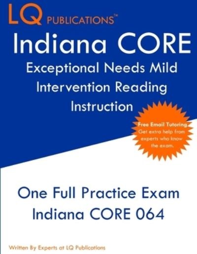 Indiana CORE Exceptional Needs - Mild Intervention - Lq Publications - Livres - Lq Pubications - 9781649263124 - 2021