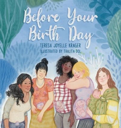 Cover for Teresa J Krager · Before Your Birth Day (Hardcover Book) (2020)