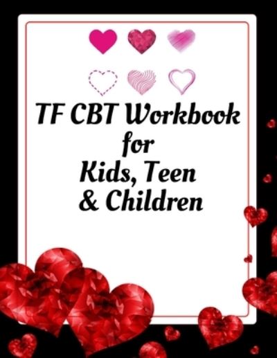 Cover for Yuniey Publication · TF CBT Workbook for Kids, Teen and Children (Pocketbok) (2020)