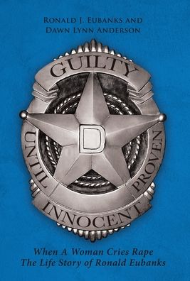 Cover for Ronald J Eubanks · Guilty Until Proven Innocent (Hardcover Book) (2020)