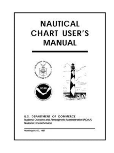 Cover for U.S. Department of Commerce · Nautical Chart User's Manual (Paperback Book) (2020)