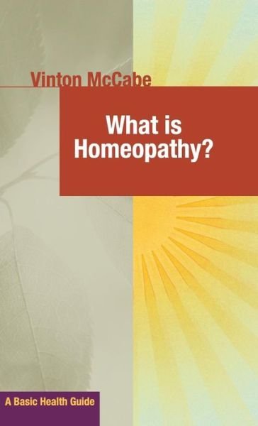 Cover for Vinton McCabe · What Is Homeopathy? - Basic Health Guides (Gebundenes Buch) (2011)