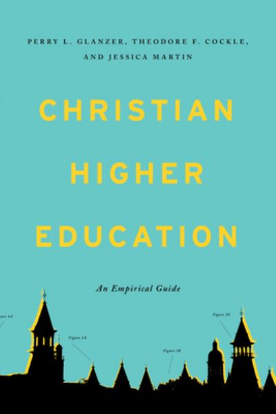 Cover for Perry L. Glanzer · Christian Higher Education (Book) (2023)