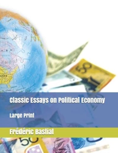 Cover for Frederic Bastiat · Classic Essays on Political Economy (Paperback Book) (2019)