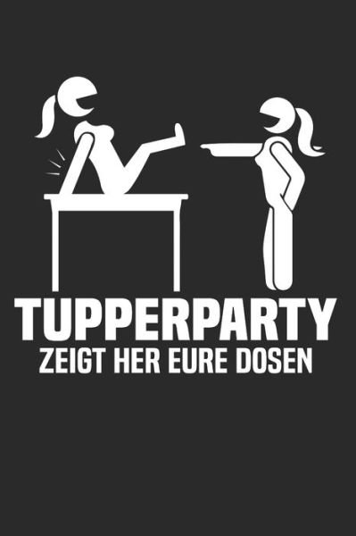 Cover for Zeigt Her Eure Dosen · Tupperparty (Paperback Book) (2019)