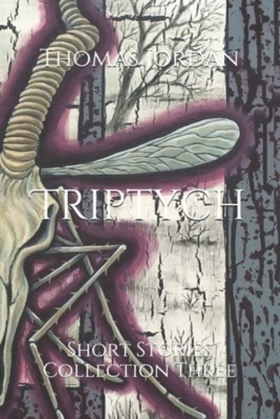 Triptych - Thomas Jordan - Książki - Createspace Independent Publishing Platf - 9781718972124 - 2 września 2019